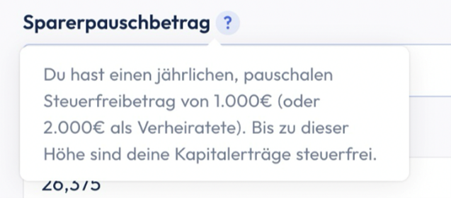 Screenshot mit Text: Sparerpauschbetrag: Du hast einen jährlichen, pauschalen Steuerfreibetrag von 1.000€ (oder 2000€ als Verheiratete). Bis zu dieser Höhe sind deine Kapitalerträge steuerfrei.
