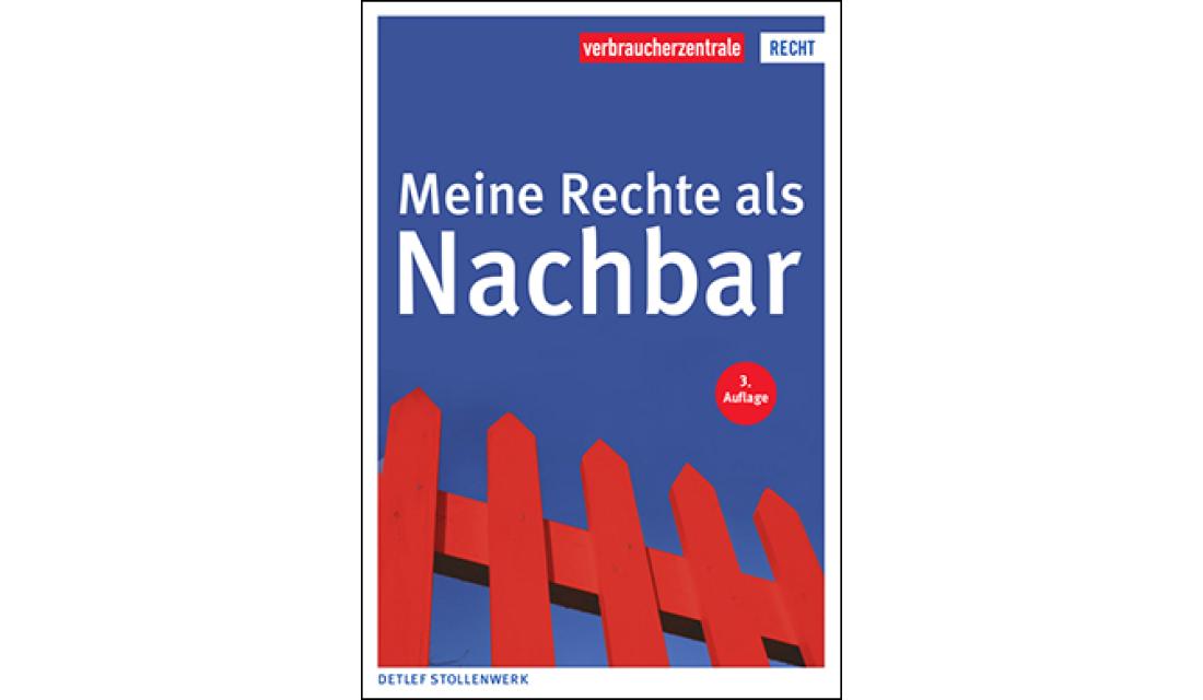 Titelbild des Ratgebers "Meine Rechte als Nachbar"