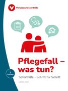 Titelbild des Ratgebers "Pflegefall - was tun?"